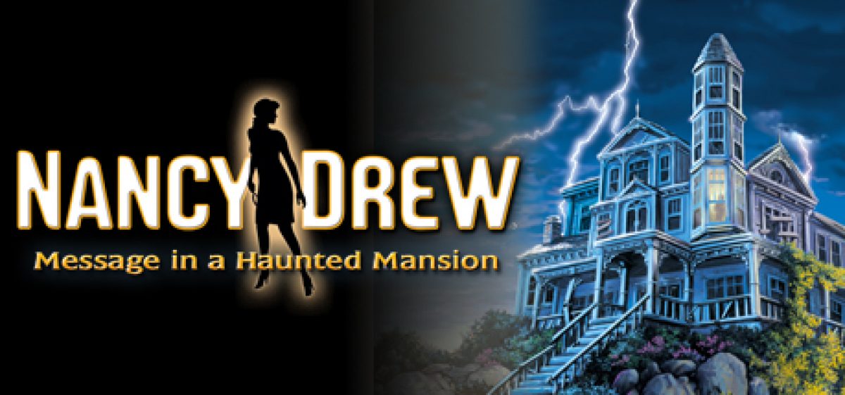 Nancy Drew- Message in a Haunted Mansion