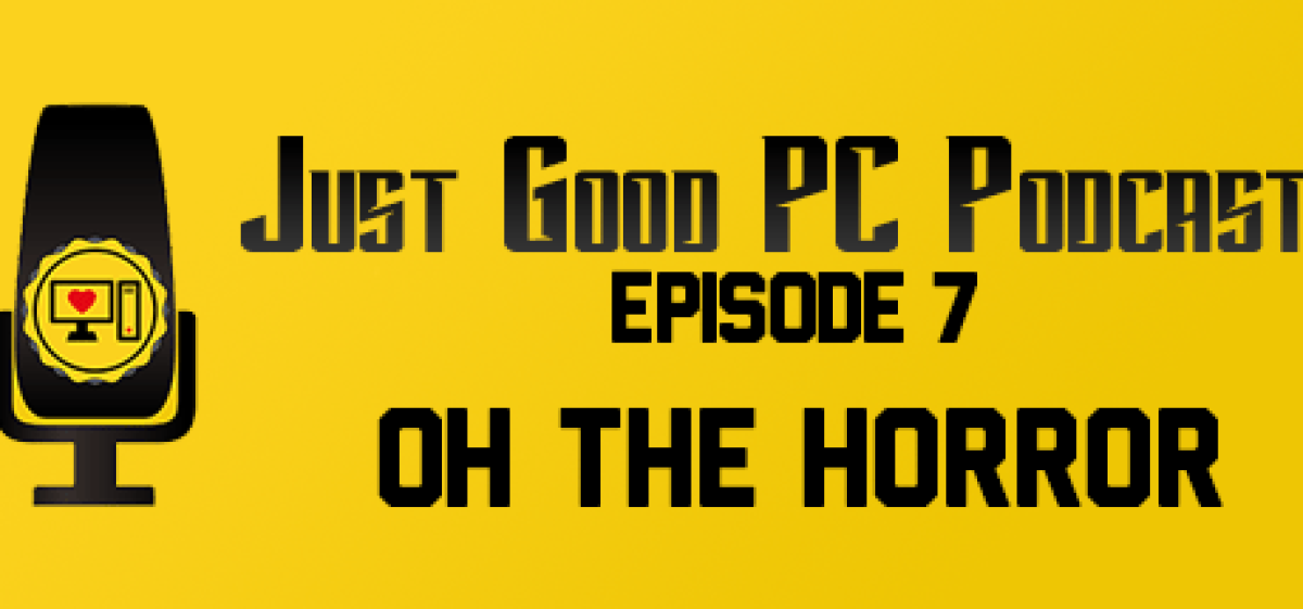 Episode 007 – Oh the Horror