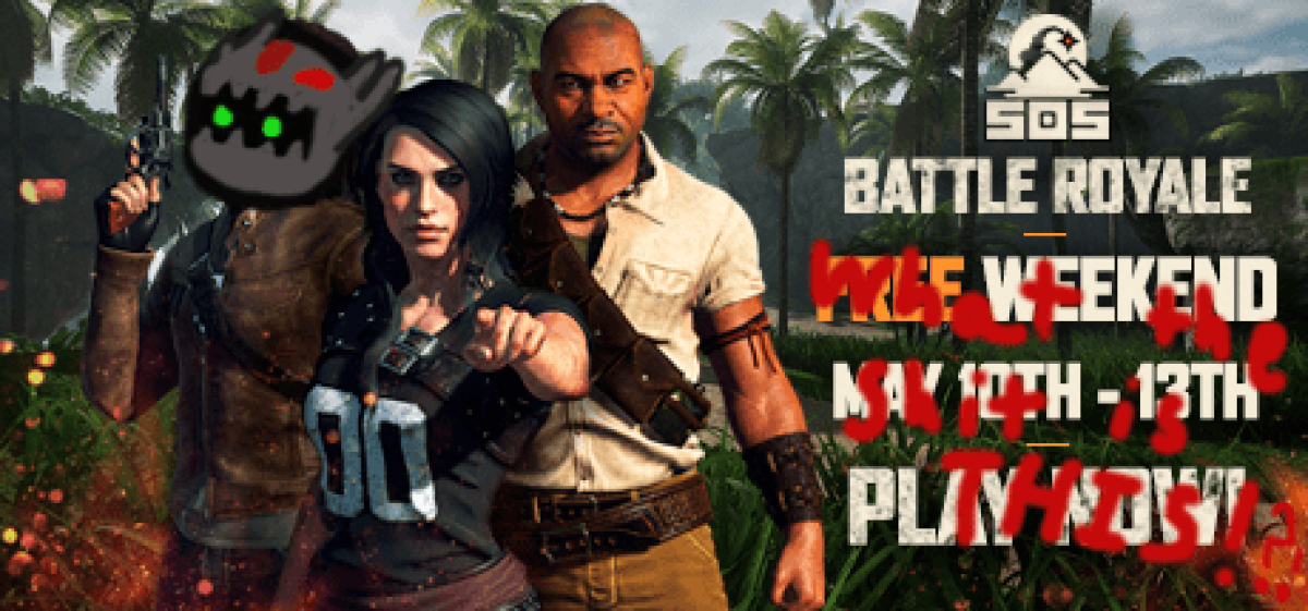 SOS (Now called SOS: Battle… Royale…)